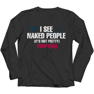 Funny Nurse Shirts - I See Naked People Nurse Shirt - Funny Nurse Shirt - Funny Nurse T-Shirt - Funny Gifts For Nurses - Nurse Gifts Gallery